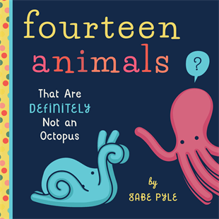 Fourteen Animals That Definitely Aren't An Octopus - Familius, LLC