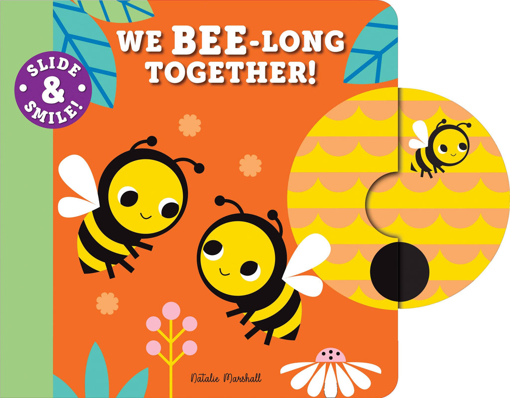 Slide and Smile: We Bee-long Together! - Sourcebooks
