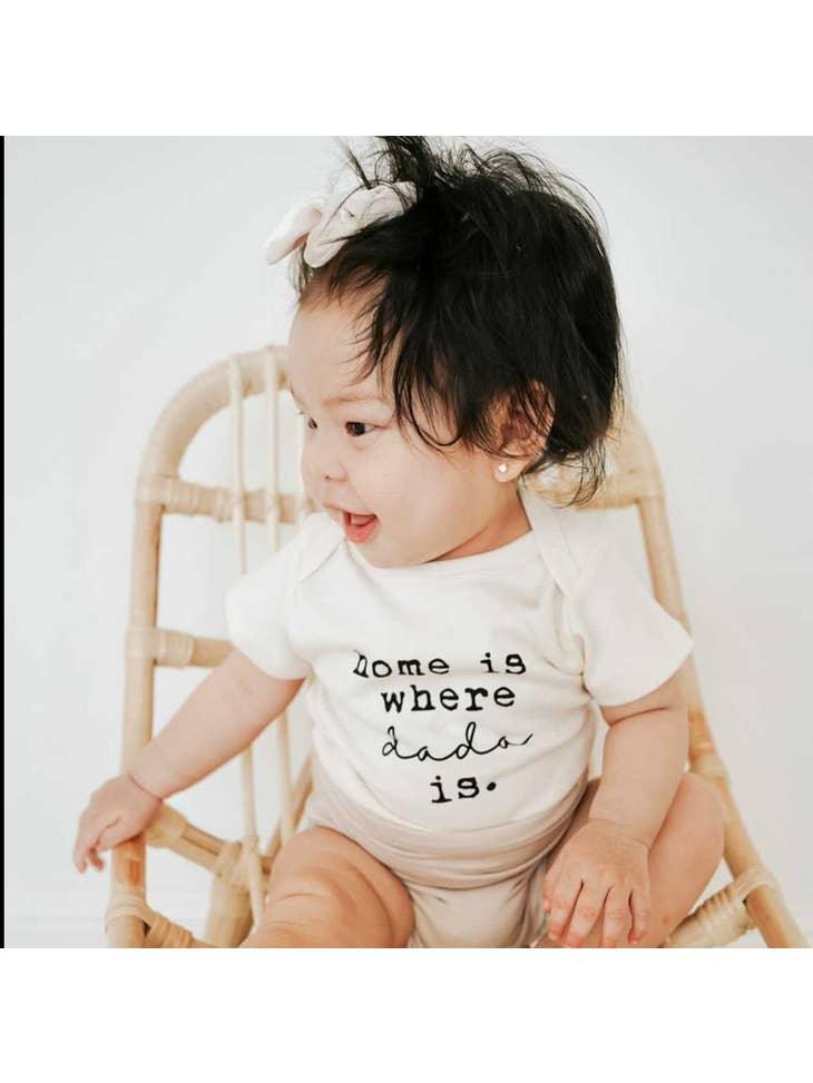 Home is Where Dada is Bodysuit - Tenth & Pine