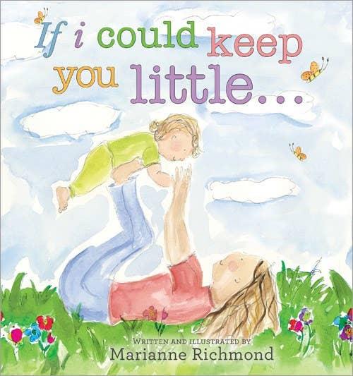 If I Could Keep You Little - Sourcebooks