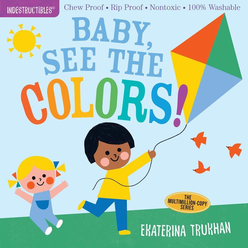 Indestructibles: Baby, See the Colors - Workman Publishing