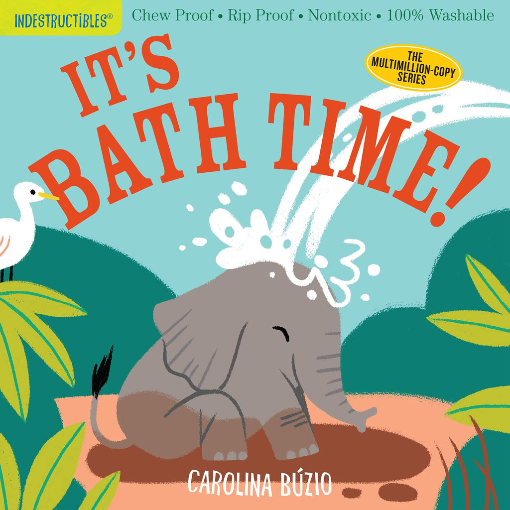 Indestructibles: It's Bath Time! - Workman Publishing